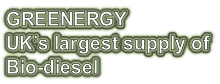 GREENERGY  UK’s largest supply of  Bio-diesel