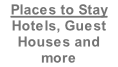 Places to Stay Hotels, Guest Houses and more